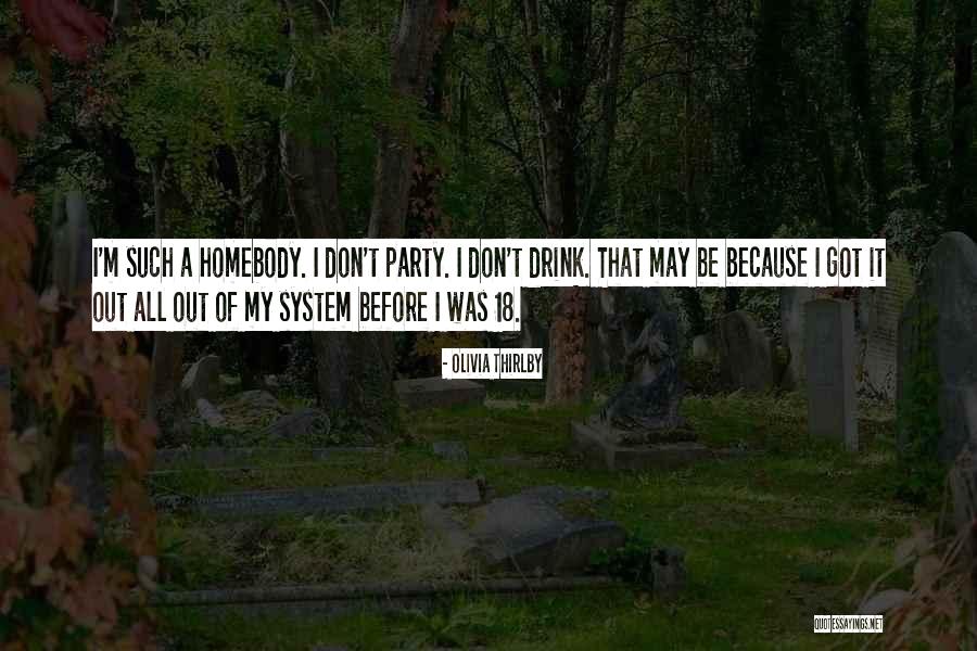 A Homebody Quotes By Olivia Thirlby A Homebody Quotes By Olivia Thirlby