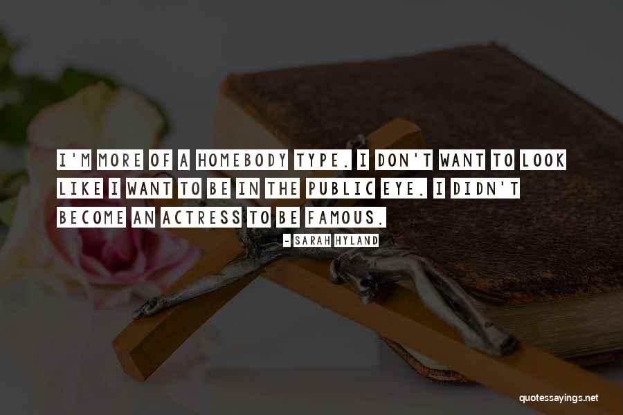 A Homebody Quotes By Sarah Hyland A Homebody Quotes By Sarah Hyland