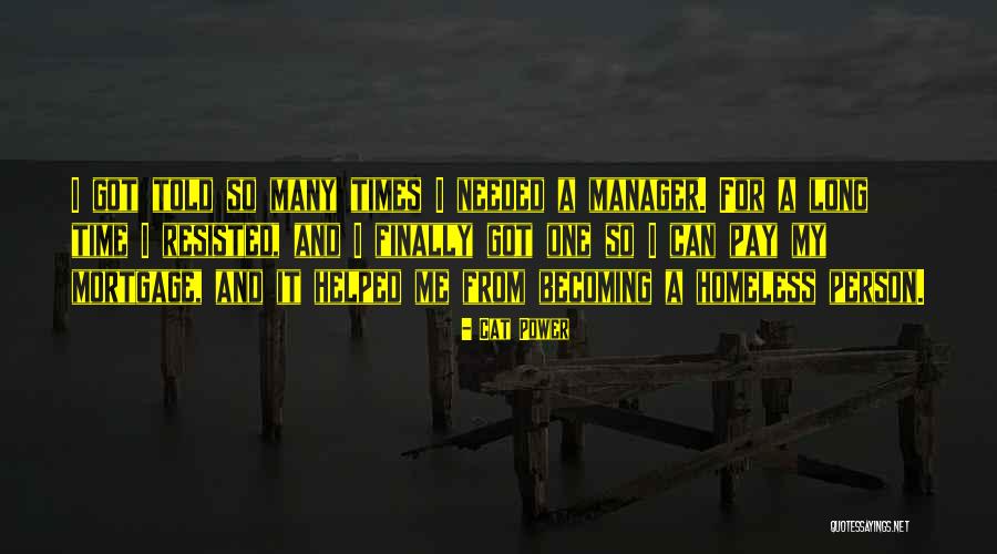 A Homeless Person Quotes By Cat Power A Homeless Person Quotes By Cat Power