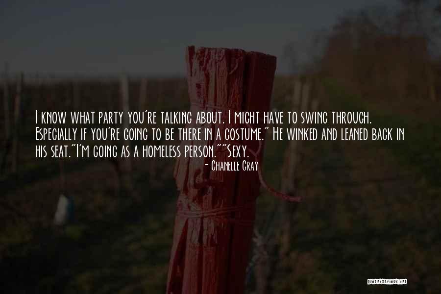 A Homeless Person Quotes By Chanelle Gray A Homeless Person Quotes By Chanelle Gray