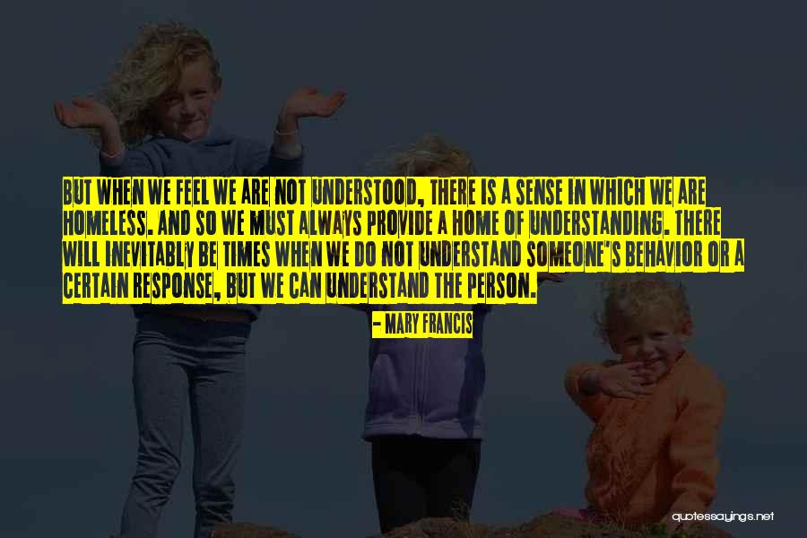 A Homeless Person Quotes By Mary Francis A Homeless Person Quotes By Mary Francis