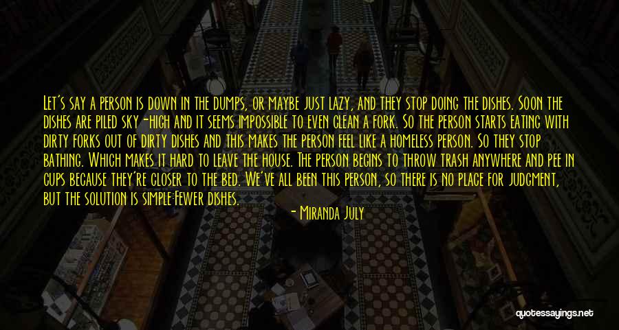 A Homeless Person Quotes By Miranda July A Homeless Person Quotes By Miranda July