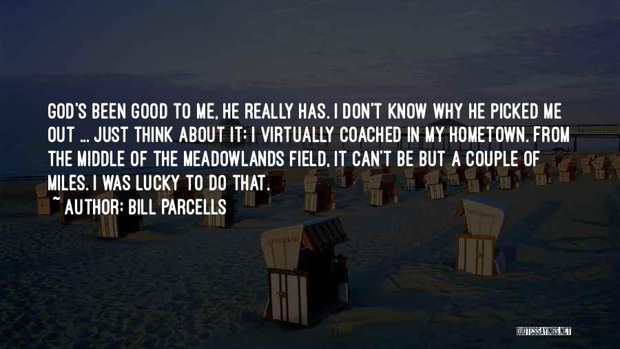 A Hometown Quotes By Bill Parcells