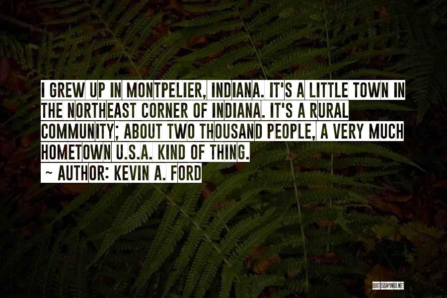 A Hometown Quotes By Kevin A. Ford