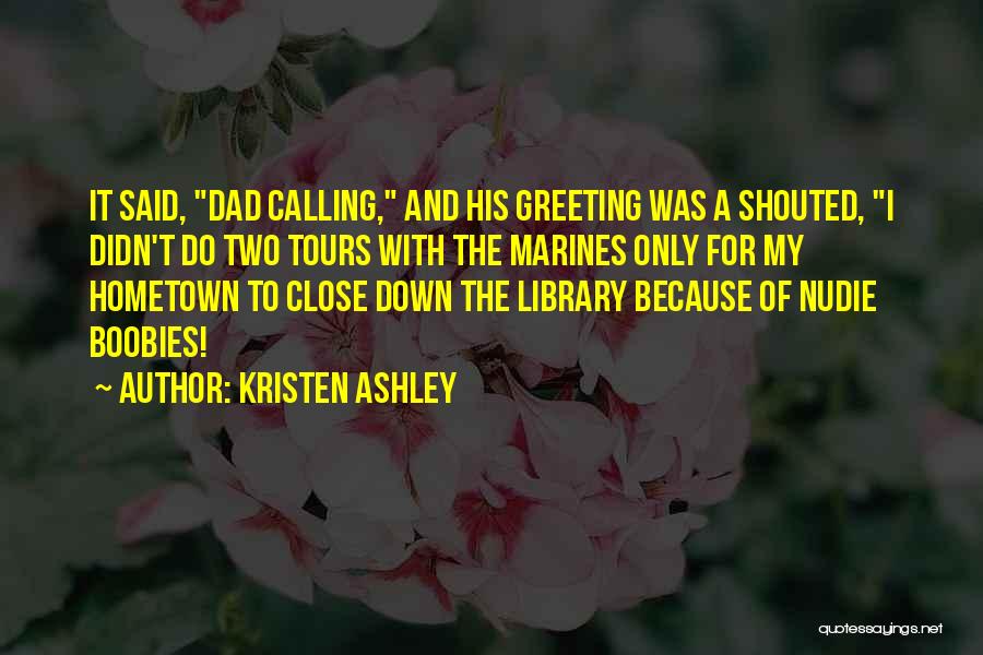 A Hometown Quotes By Kristen Ashley
