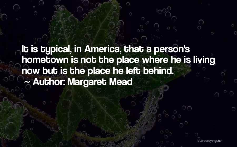 A Hometown Quotes By Margaret Mead