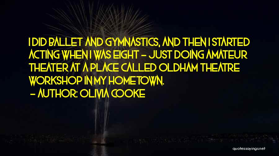 A Hometown Quotes By Olivia Cooke