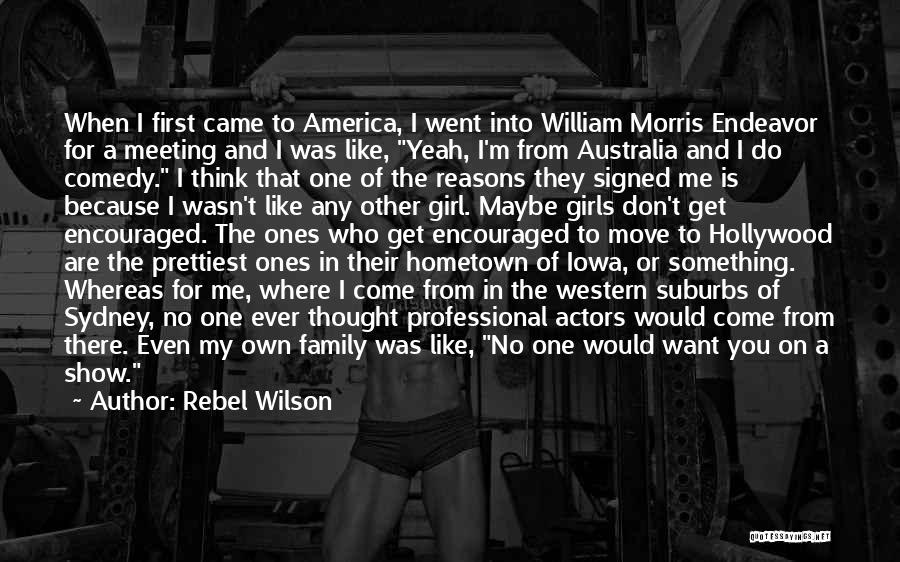 A Hometown Quotes By Rebel Wilson