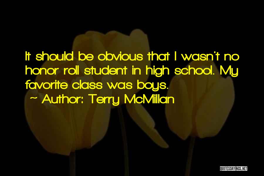 A Honor Roll Quotes By Terry McMillan