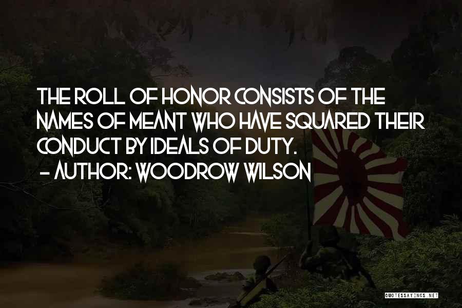 A Honor Roll Quotes By Woodrow Wilson