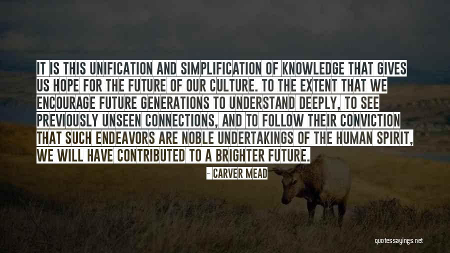 A Hope In The Unseen Quotes By Carver Mead A Hope In The Unseen Quotes By Carver Mead