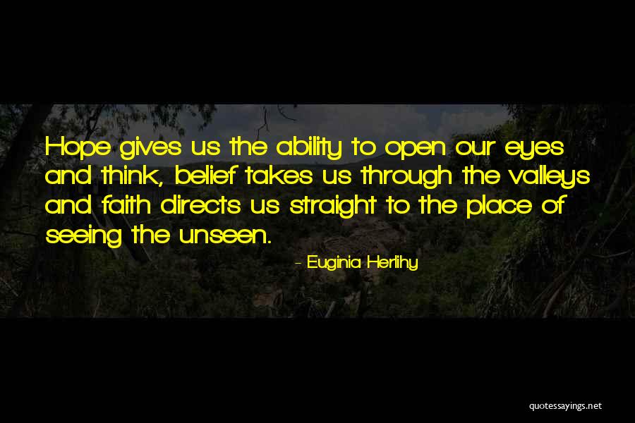 A Hope In The Unseen Quotes By Euginia Herlihy A Hope In The Unseen Quotes By Euginia Herlihy