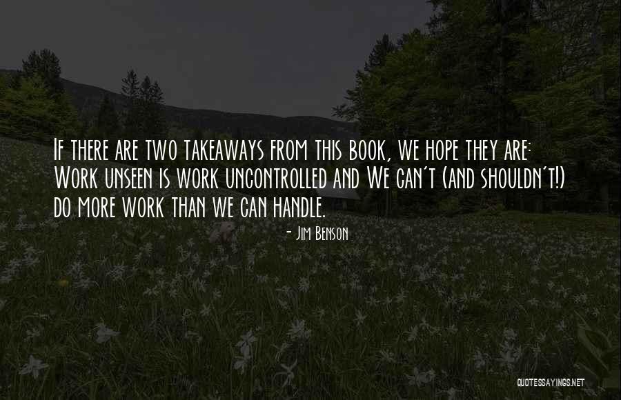 A Hope In The Unseen Quotes By Jim Benson A Hope In The Unseen Quotes By Jim Benson