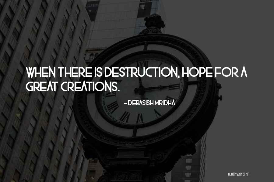 A Hope Quote Quotes By Debasish Mridha