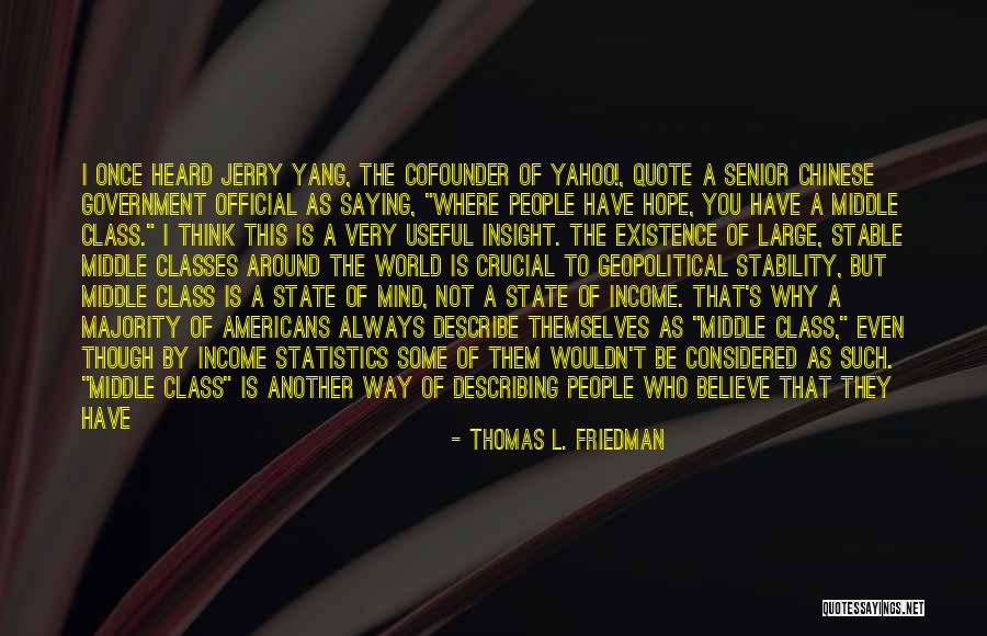 A Hope Quote Quotes By Thomas L. Friedman