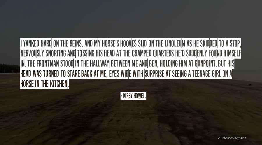 A Horse And A Girl Quotes By Kirby Howell A Horse And A Girl Quotes By Kirby Howell