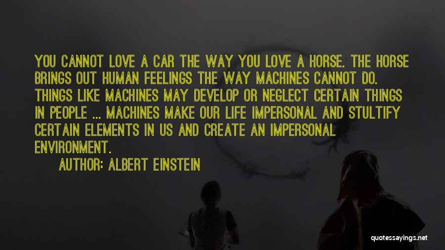 A Horse's Love Quotes By Albert Einstein