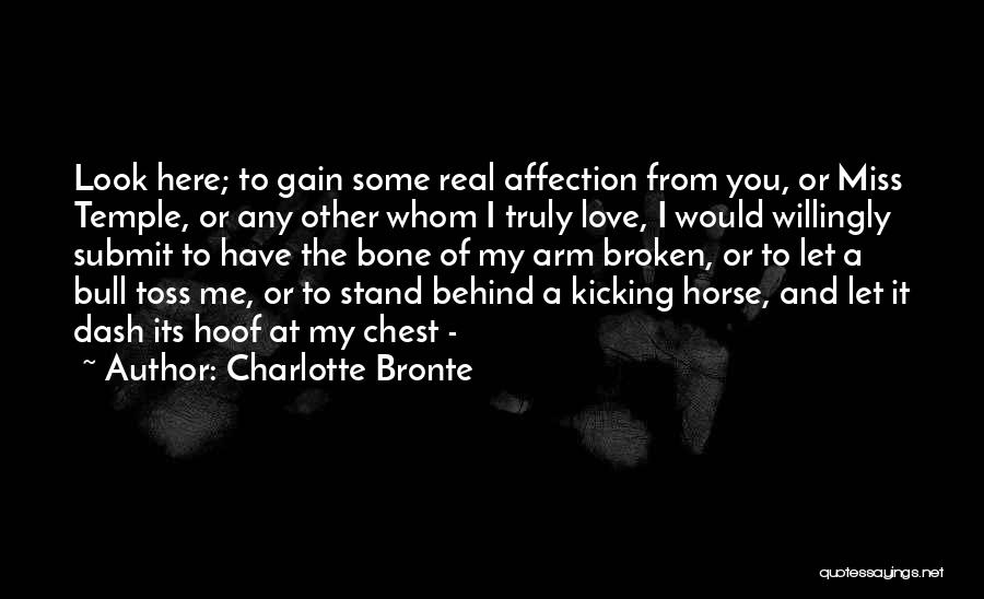 A Horse's Love Quotes By Charlotte Bronte