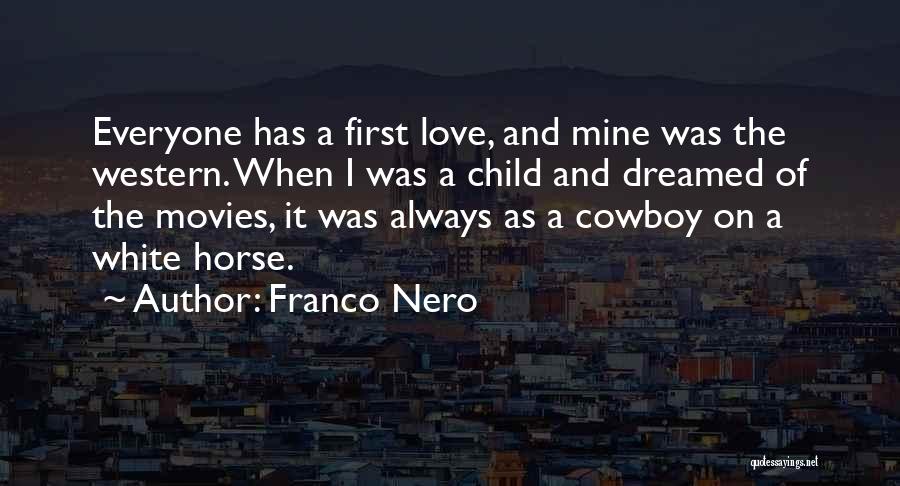 A Horse's Love Quotes By Franco Nero