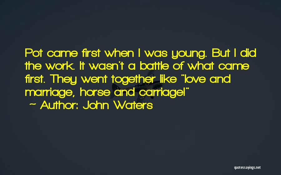 A Horse's Love Quotes By John Waters