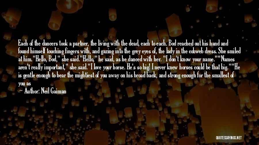 A Horse's Love Quotes By Neil Gaiman