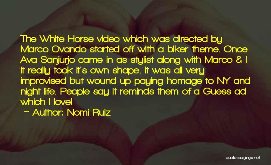 A Horse's Love Quotes By Nomi Ruiz