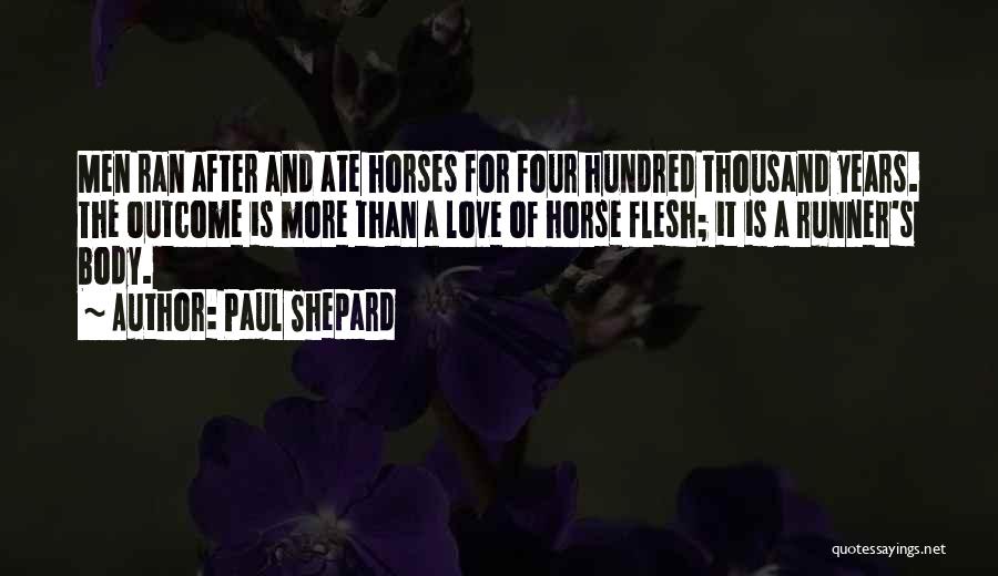 A Horse's Love Quotes By Paul Shepard