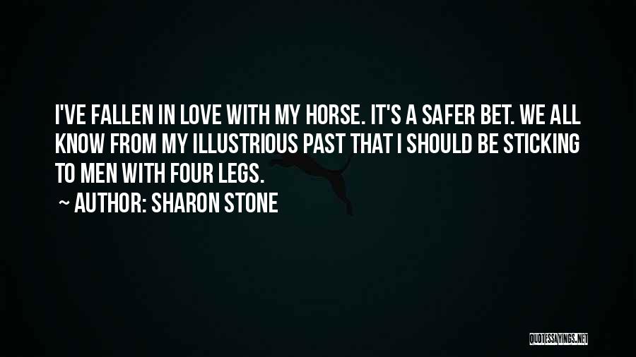 A Horse's Love Quotes By Sharon Stone