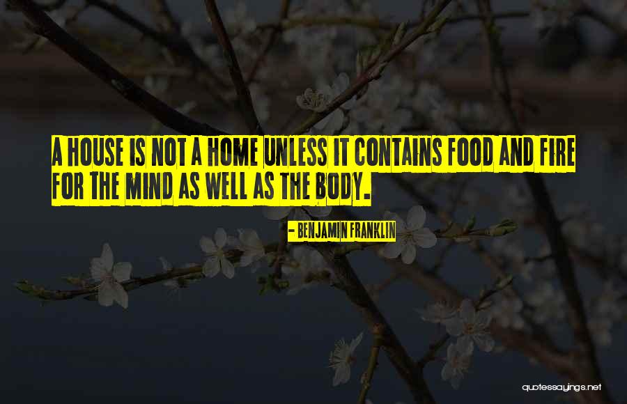 A House As Home Quotes By Benjamin Franklin A House As Home Quotes By Benjamin Franklin