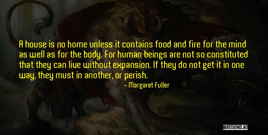 A House As Home Quotes By Margaret Fuller A House As Home Quotes By Margaret Fuller