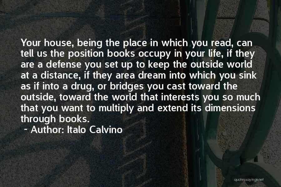 A House Being A Home Quotes By Italo Calvino