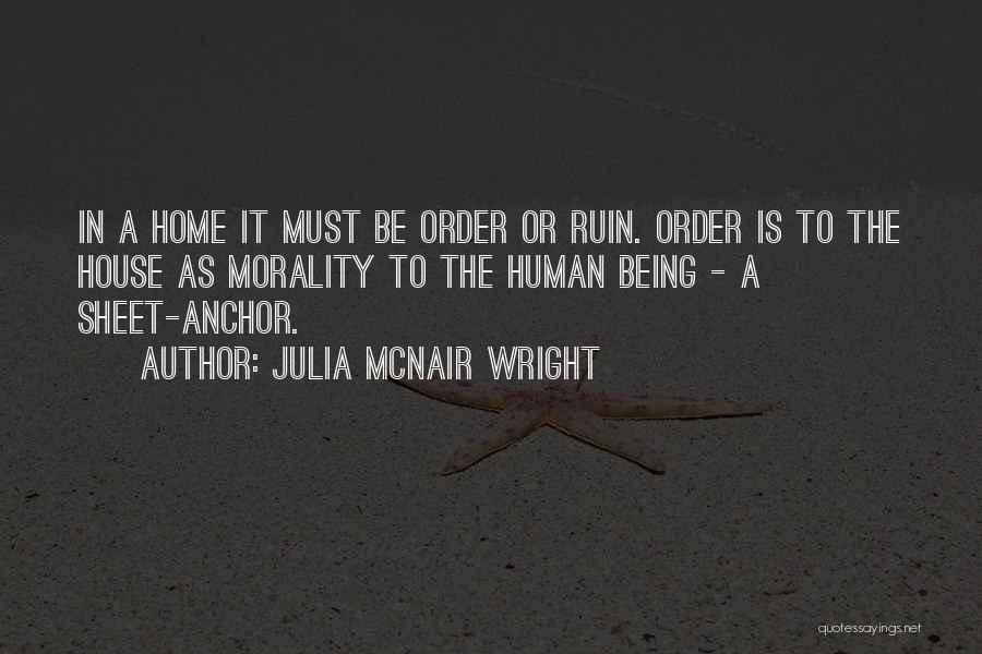 A House Being A Home Quotes By Julia McNair Wright