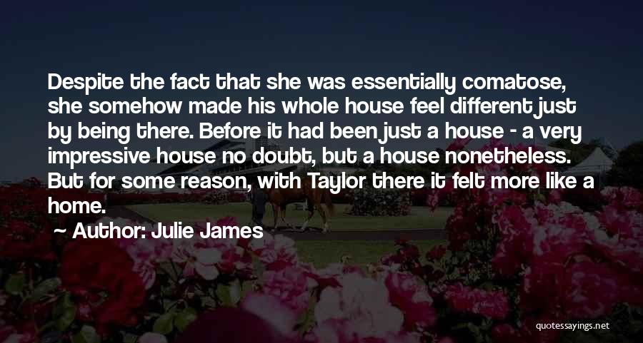 A House Being A Home Quotes By Julie James