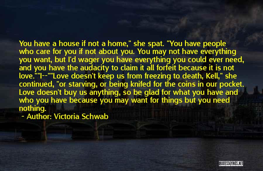 A House Being A Home Quotes By Victoria Schwab