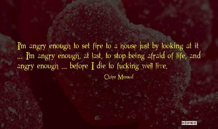 A House Fire Quotes By Claire Messud A House Fire Quotes By Claire Messud