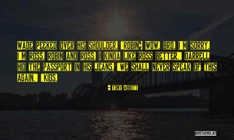 A House For Mr Biswas Quotes By Tony Abbott A House For Mr Biswas Quotes By Tony Abbott