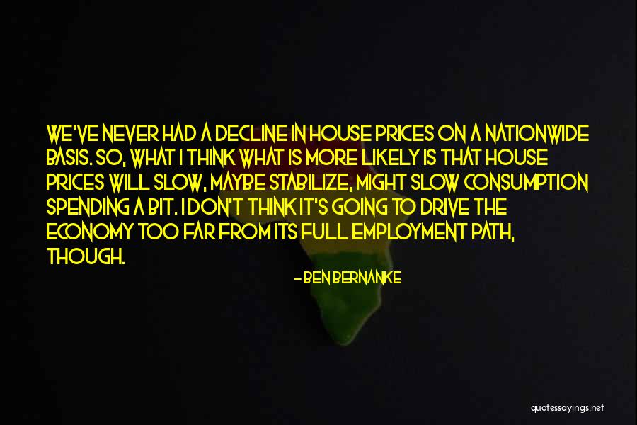 A House Is Quotes By Ben Bernanke A House Is Quotes By Ben Bernanke