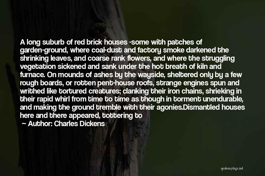 A House On Fire Quotes By Charles Dickens