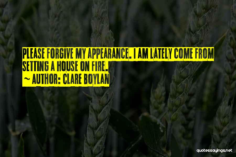 A House On Fire Quotes By Clare Boylan