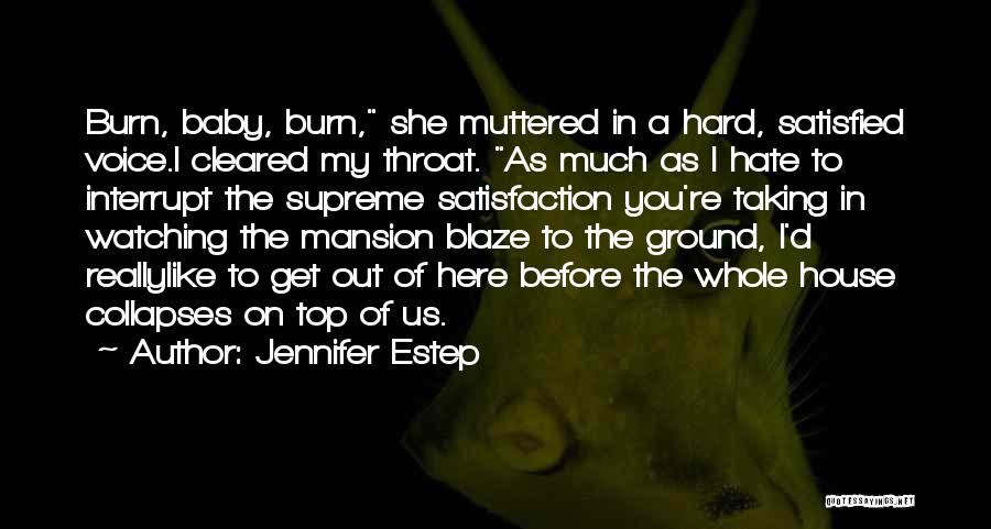 A House On Fire Quotes By Jennifer Estep