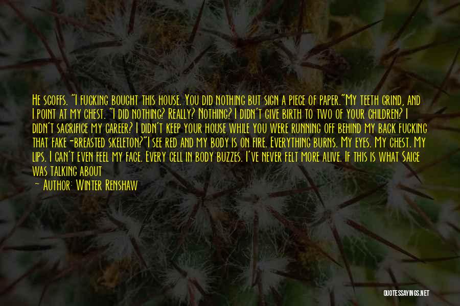 A House On Fire Quotes By Winter Renshaw
