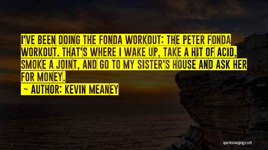 A House Quotes By Kevin Meaney