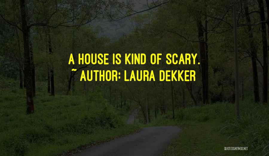 A House Quotes By Laura Dekker