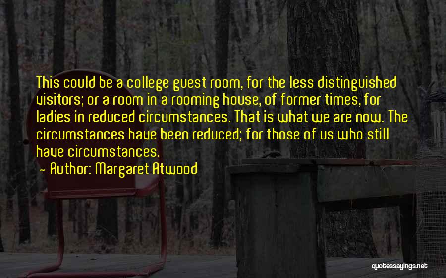 A House Quotes By Margaret Atwood