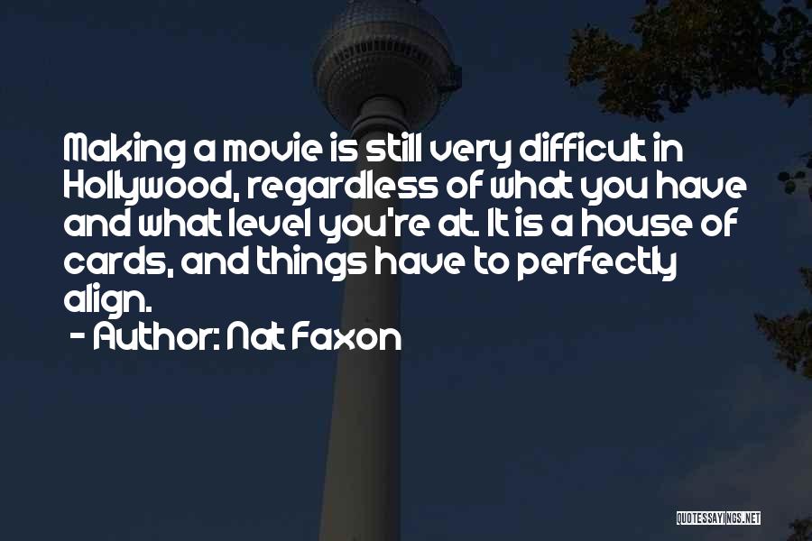 A House Quotes By Nat Faxon