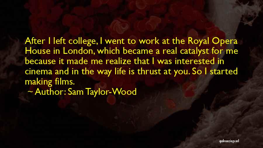 A House Quotes By Sam Taylor-Wood