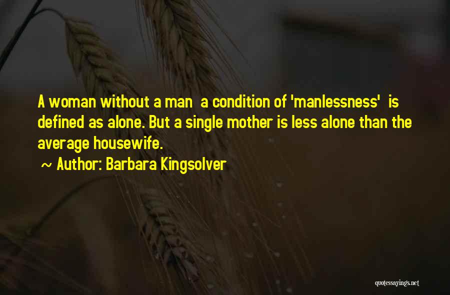 A Housewife Quotes By Barbara Kingsolver