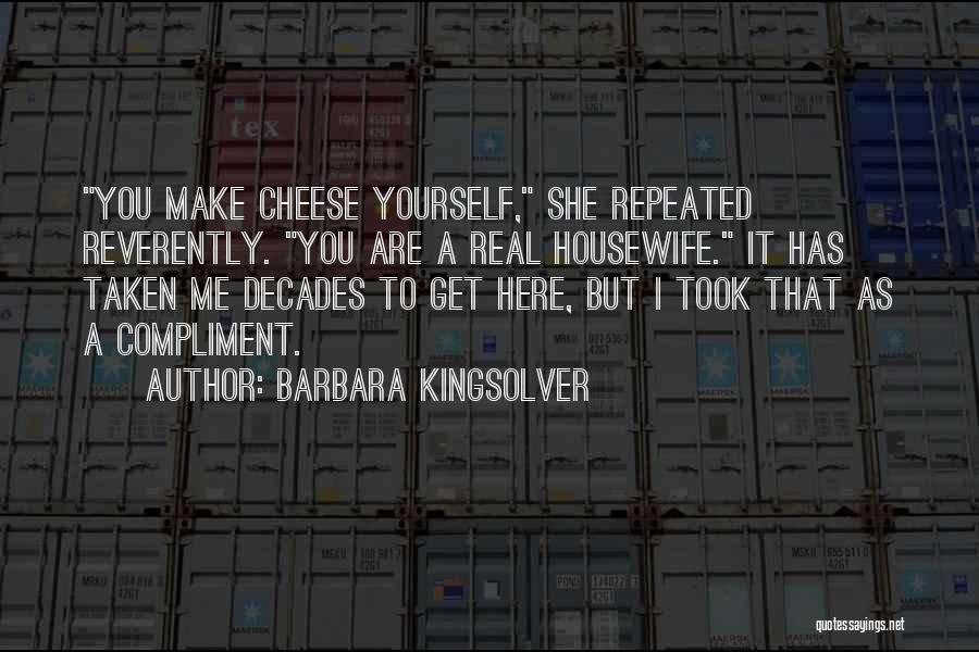 A Housewife Quotes By Barbara Kingsolver