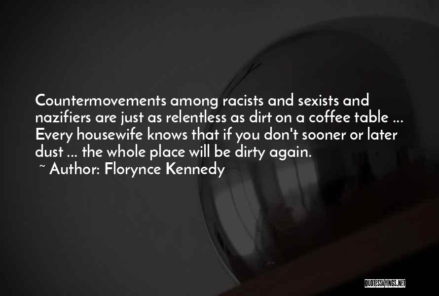 A Housewife Quotes By Florynce Kennedy