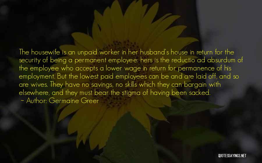 A Housewife Quotes By Germaine Greer
